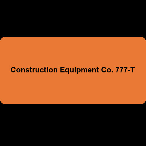 Construction Equipment Co. 777-T